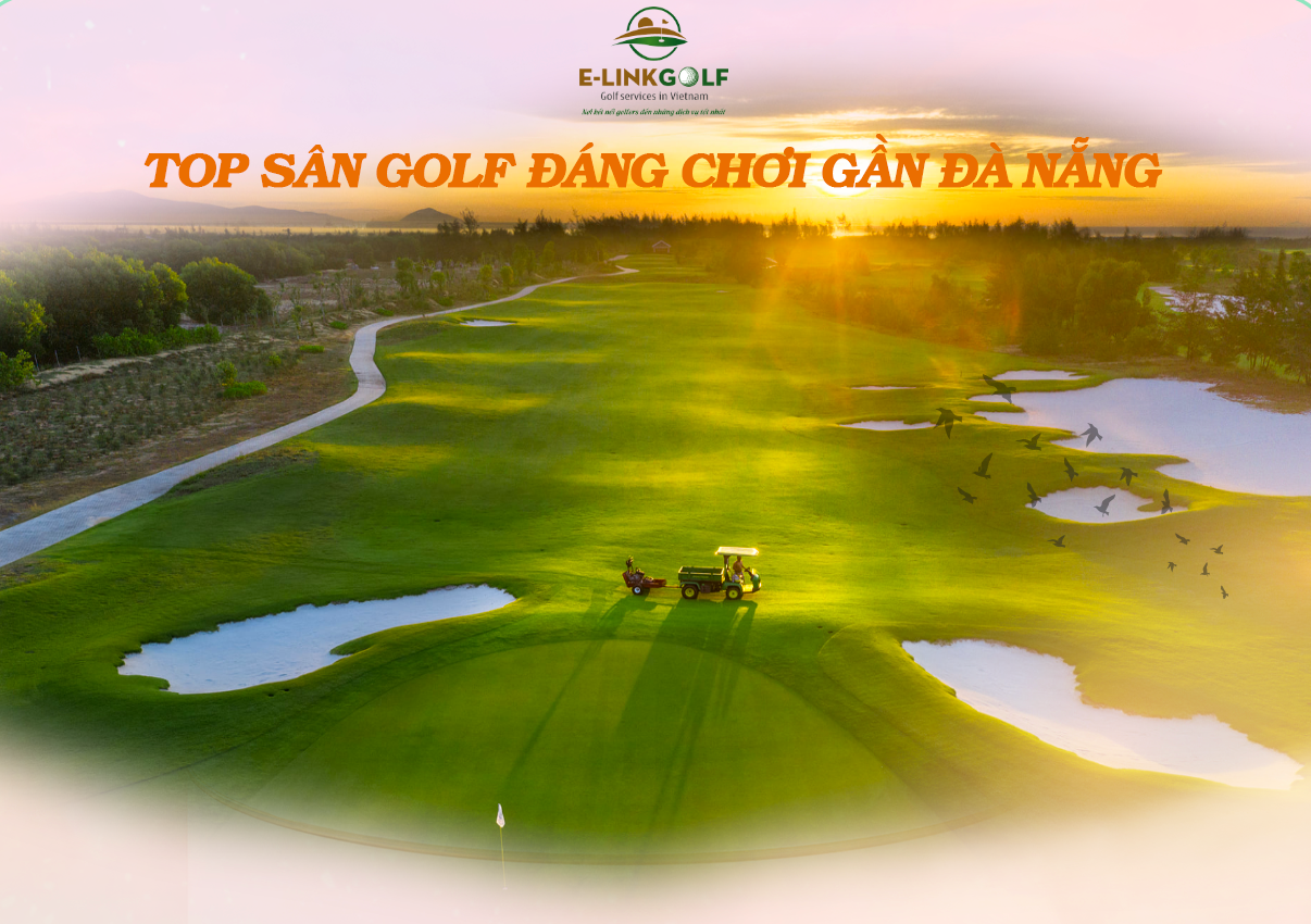 sân golf gần Đà Nẵng giá tốt nhất